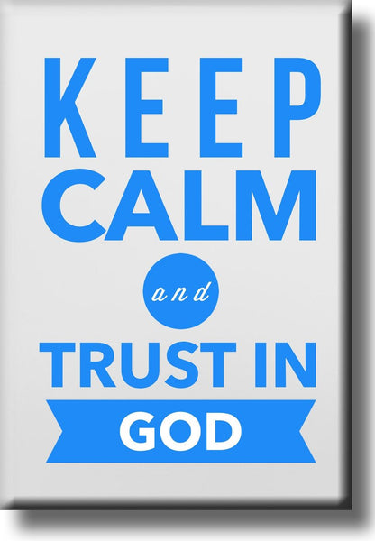 Keep Calm and Trust in God Picture on Stretched Canvas, Wall Art Décor, Ready to Hang